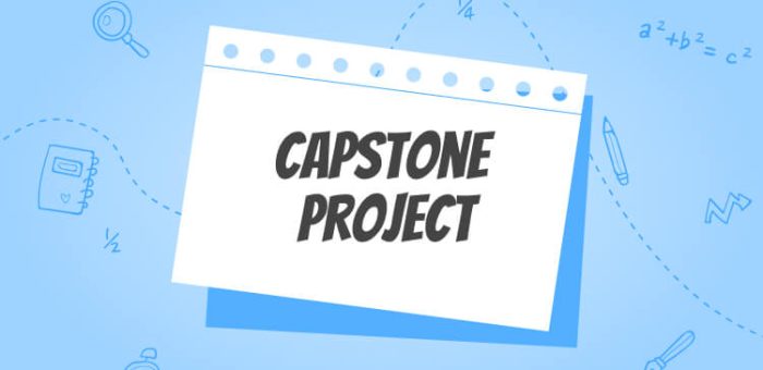 The Significance Of A Capstone Project In A Student's Life